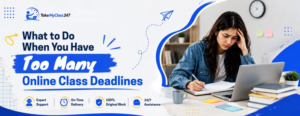 What to Do When You Have Too Many Online Class Deadlines